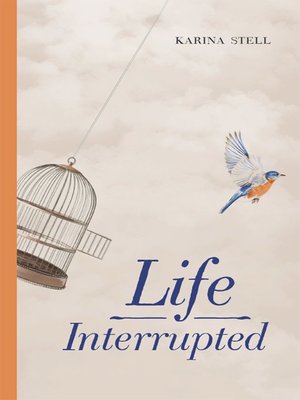 cover image of Life Interrupted